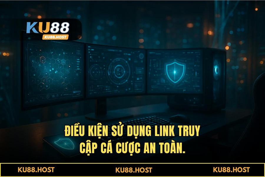 Điều kiện cần thiết để thực hiện link truy cập cá cược an toàn thành công