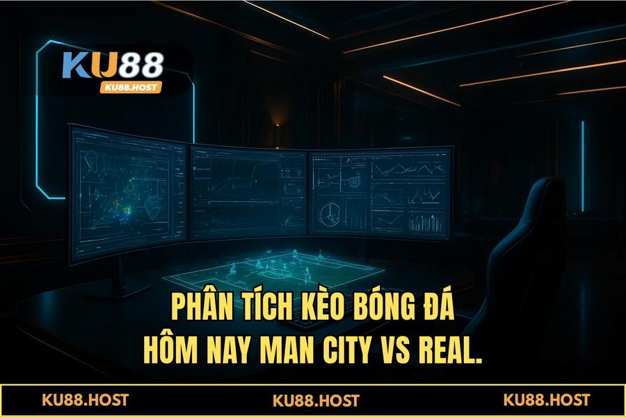 Giả lập trận đấu Man City vs Real Madrid: Kịch bản ngày 14/02/2026