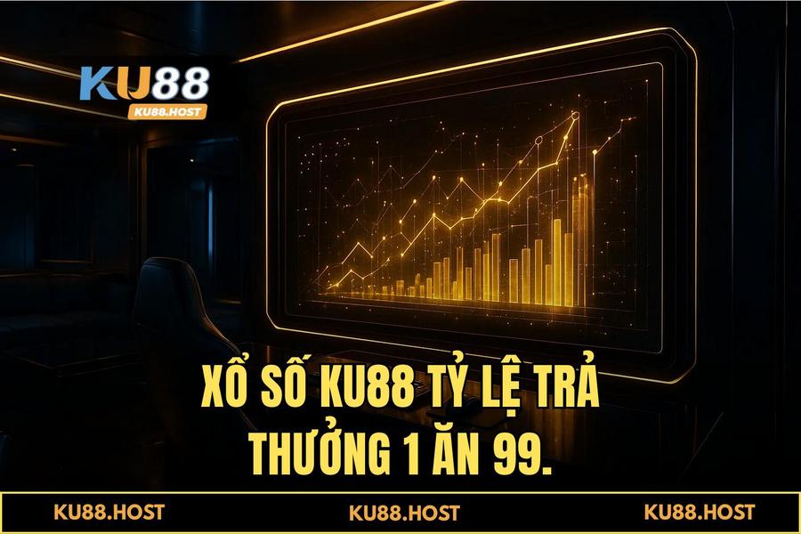 Giải mã sức hút và tỷ lệ trả thưởng 1 ăn 99 cực cao của xổ số KU88