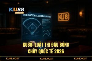 Luật thi đấu bóng chày quốc tế 2026: Giải mã biến số cược bằng dữ liệu AI KU88